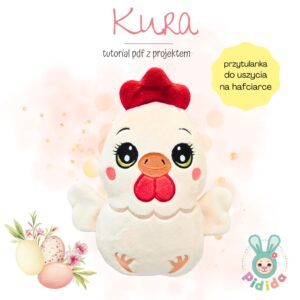 Kura projekt do uszycia na hafciarkę, kura maskotka przytulanka diy embroidery in the hoop