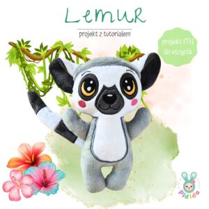 Lemur projekt do uszycia DIY na hafciarke ITH in the hoop, projekt maskotki lemur